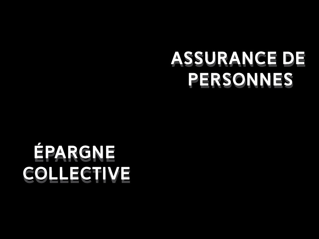Épargne collective (10 UFC) + Assurance de personnes (10 UFC)