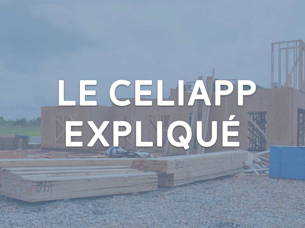 Le CELIAPP expliqué