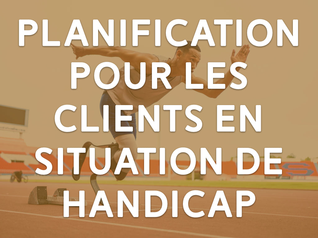 Planification pour les clients en situation de handicap