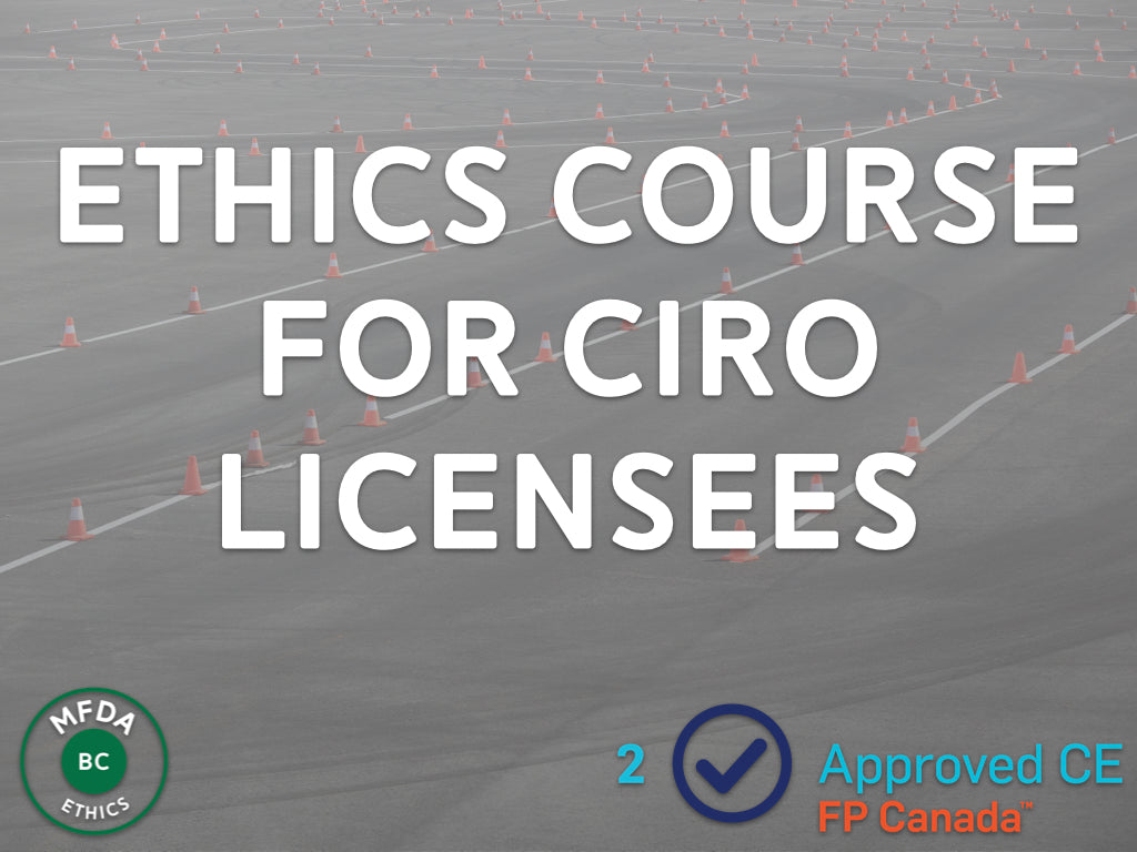 Ethics Course for CIRO Licensees