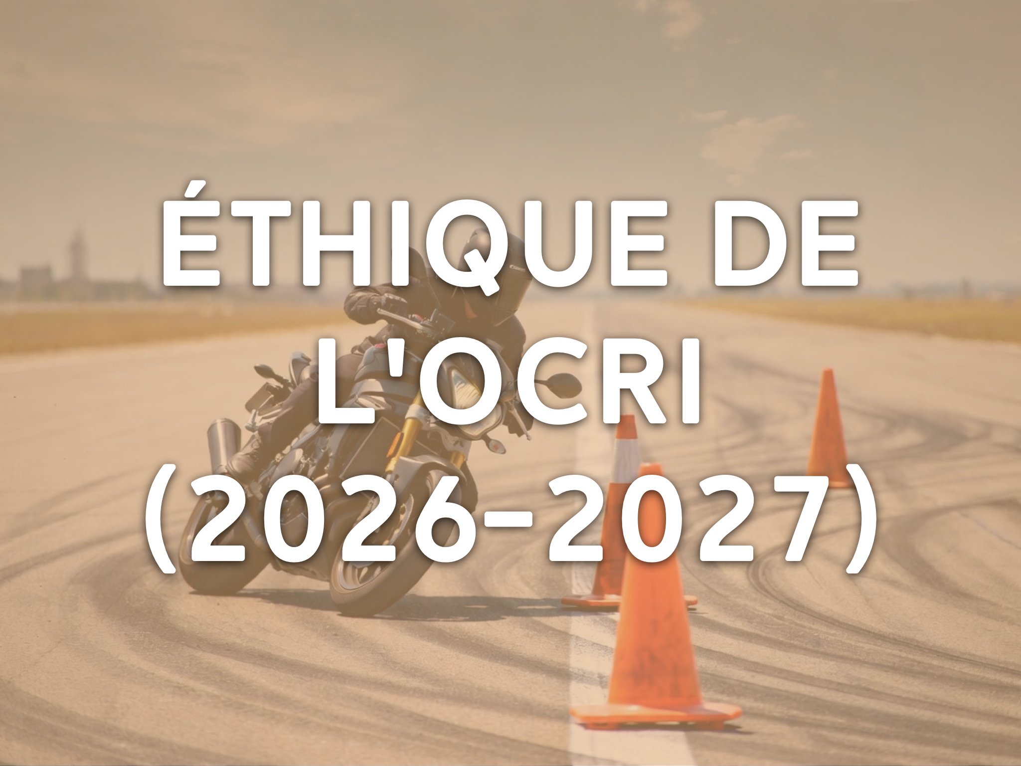Éthique de l'OCRI (2026-2027)